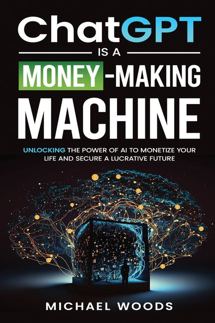 ChatGPT IS A MONEY-MAKING MACHINE