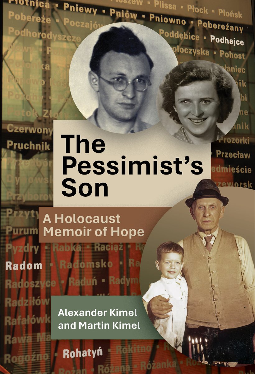 The Pessimist's Son: A Holocaust Memoir of Hope - Martin Kimel