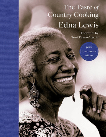 The Taste of Country Cooking: 50th Anniversary Edition: A Cookbook - Edna Lewis, Toni Tipton-Martin