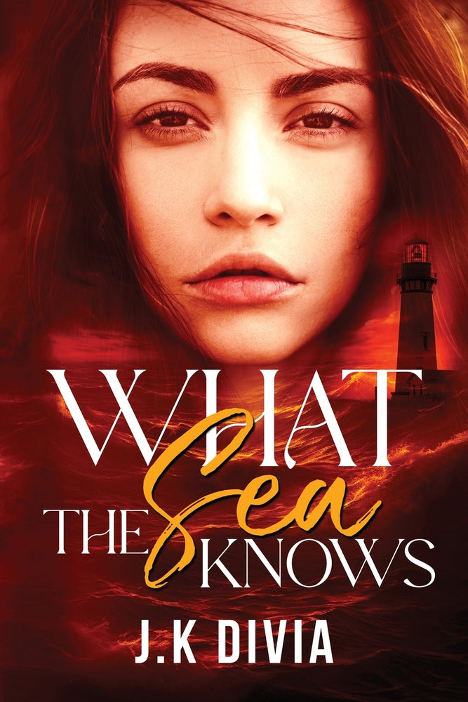 What The Sea Knows - J.K Divia | Available 10/28