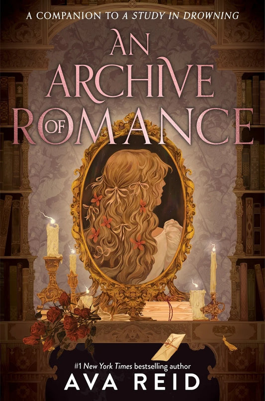 An Archive of Romance (Deluxe Illustrated Edition): A Study in Drowning Novella - Ava Reid