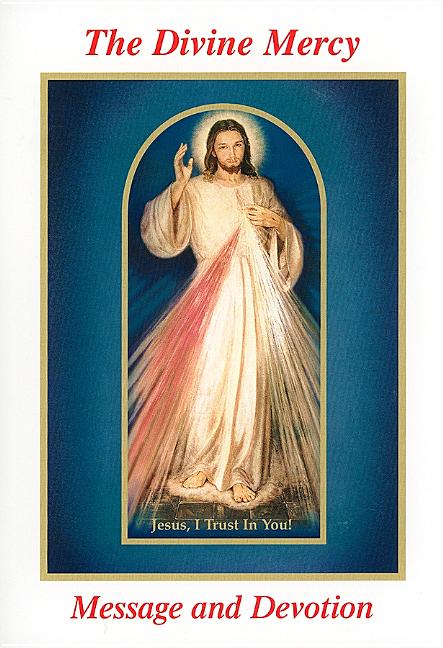 The Divine Mercy Message and Devotion: With Selected Prayers from the Diary of St. Maria Faustina Kowalska (Revised)