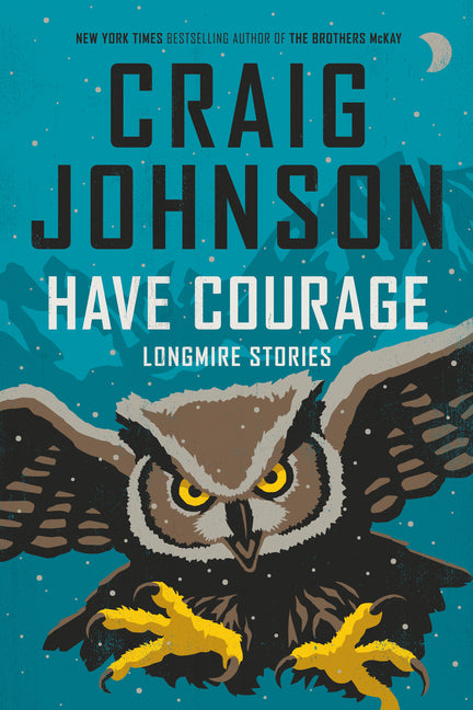 Have Courage: Longmire Stories