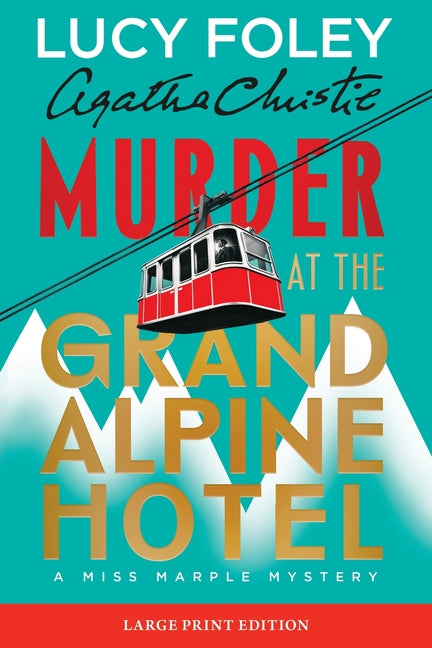 Murder at the Grand Alpine Hotel: The New Miss Marple Mystery (Large Print)