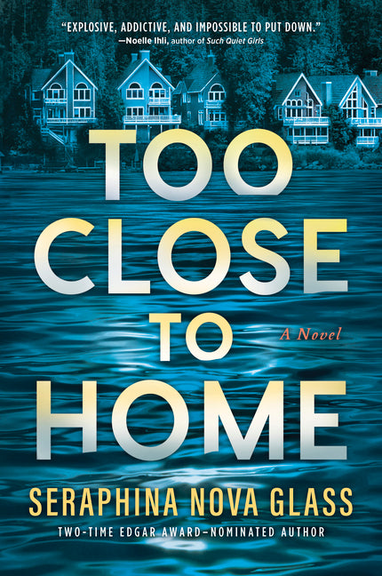 Too Close to Home: An Explosive, Darkly Humorous Domestic Thriller Where Nothing Is What It Seems (Original)