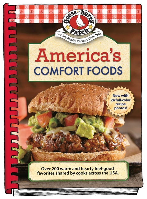 America's Comfort Foods: Hearty Feel-Good Favorites Shared by Cooks Across the USA