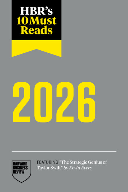 Hbr's 10 Must Reads 2026: The Definitive Management Ideas of the Year from Harvard Business Review (Featuring the Strategic Genius of Taylor Swift by