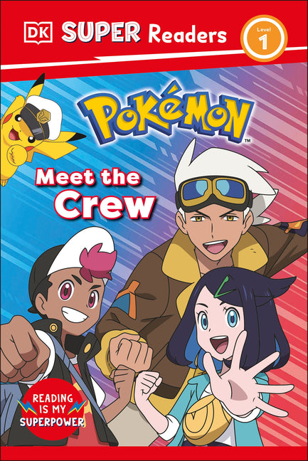 DK Super Readers Level 1 Pokã(c)Mon Meet the Crew