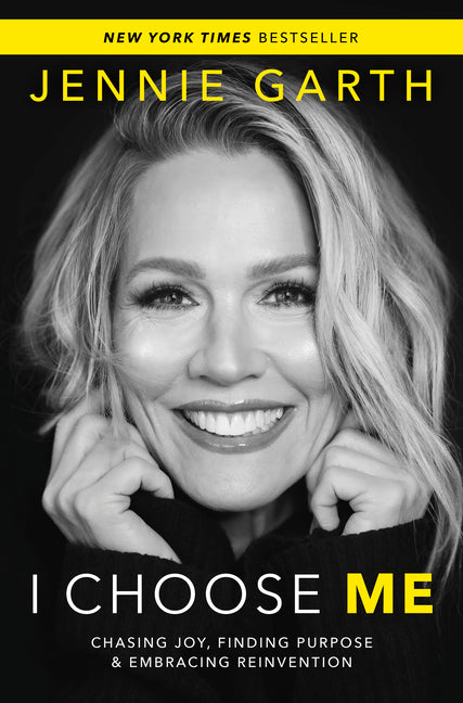 I Choose Me: Chasing Joy, Finding Purpose & Embracing Reinvention (Original)