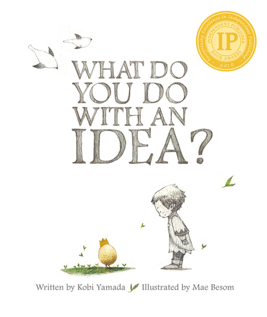 What Do You Do with an Idea?