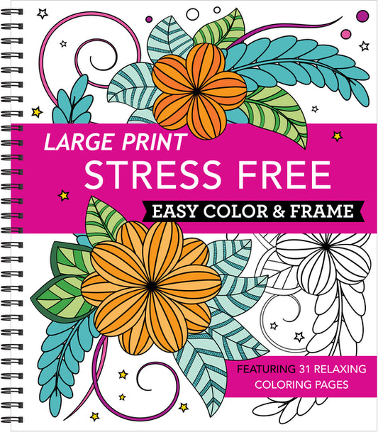 Large Print Easy Color & Frame - Stress Free: Adult Coloring Book with 31 Designs Flowers, Mandalas & Nature Perforated Pages, Spiral Bound Gift for A