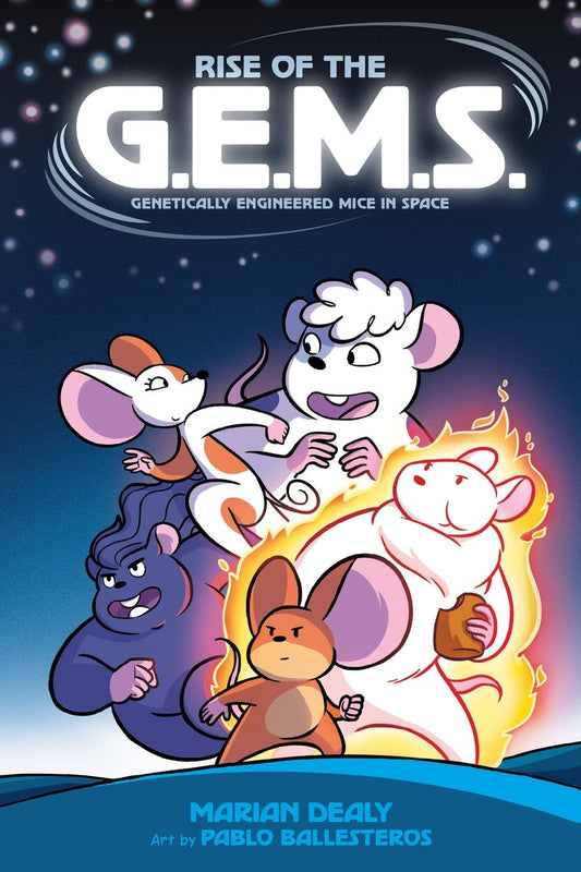 Rise of the G.E.M.S. (Genetically Engineered Mice in Space) - Marian Dealy