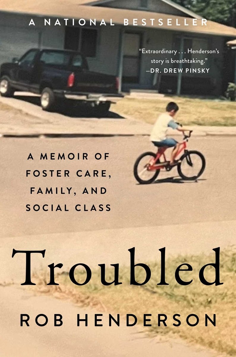 Troubled: A Memoir of Foster Care, Family, and Social Class - Rob Henderson